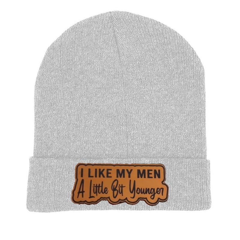 I Like My Men A Little Bit Younger Leather Patch For Trucker Hat And Beanie, Beanie Hat for Men & Women, Hat for Fall & Winter, Fashion Accessories for Cold Weather, Winter Hat, Birthday Outfits Winter Hats for Women Men, Beanie Gifts Christmas