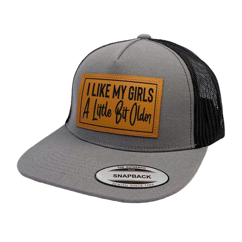 I like My Girls A Little Bit Older Snapback, Leather Pad Snapback For Boyfriend