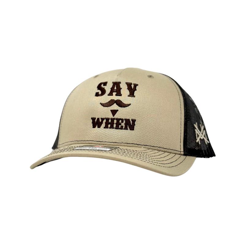 Say When Trucker Hat by The Mad Hatter Company