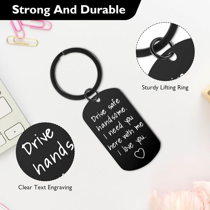 Drive Safe Keychains for Him, Keyring Gifts for Boyfriend, Drive Safe Handsome I Need You Here With Me I Iove You Gift Birthday Christmas Valentines Day Father's Day Gifts Keychain