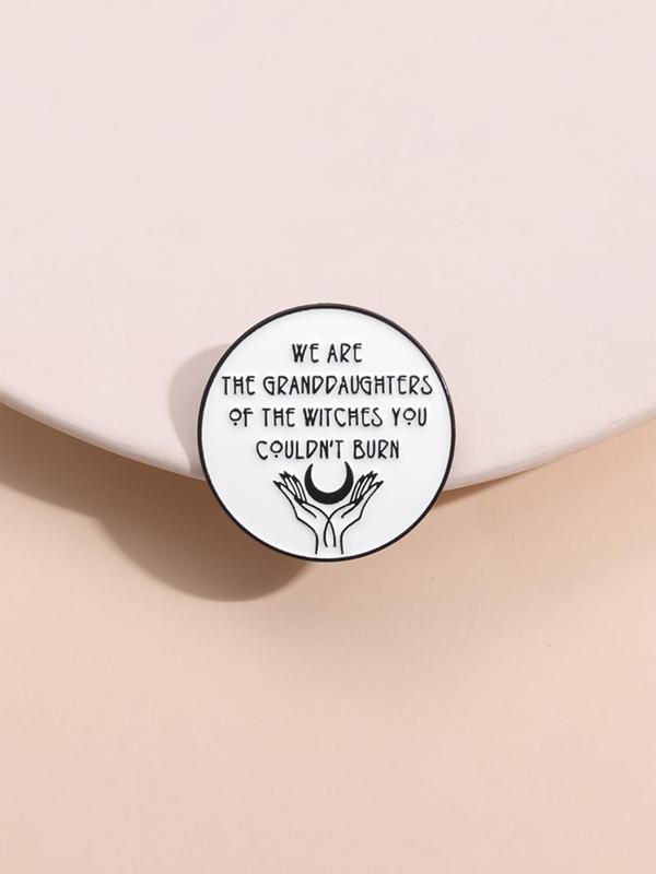 Slogan Print Brooch, Fashion Alloy Badge for Daily Clothing Decor, Trendy All-match & Exquisite Brooch for Birthday Gift