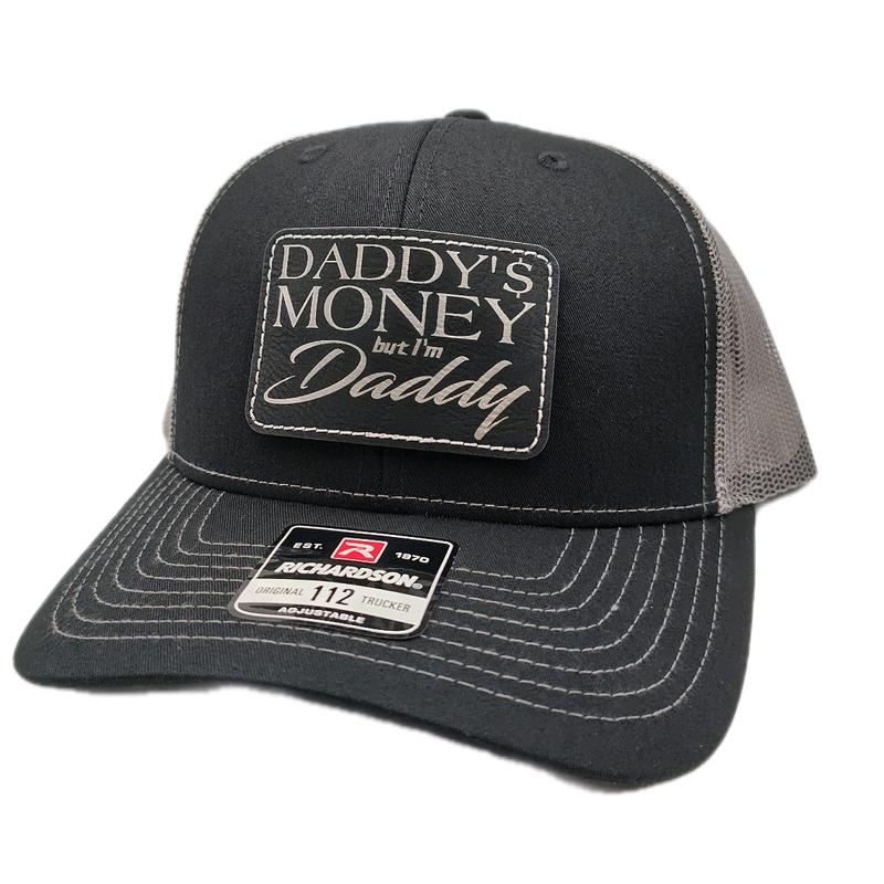 Daddy's Money But I'm Daddy Trucker Hat