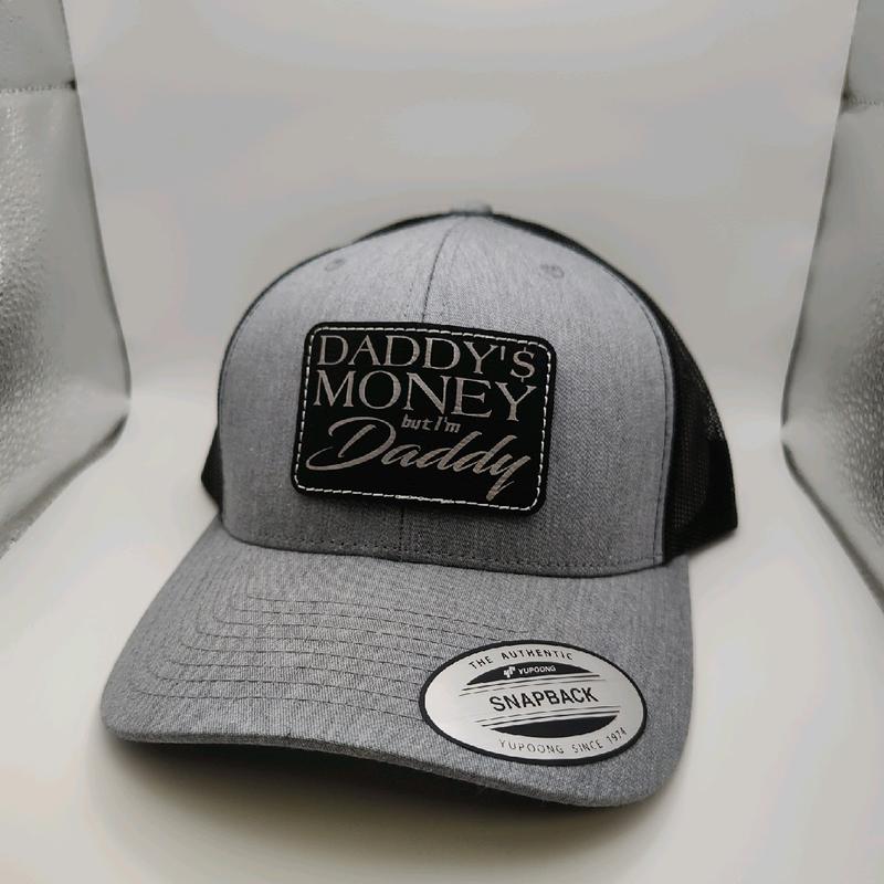 Daddy's Money But I'm Daddy Trucker Hat