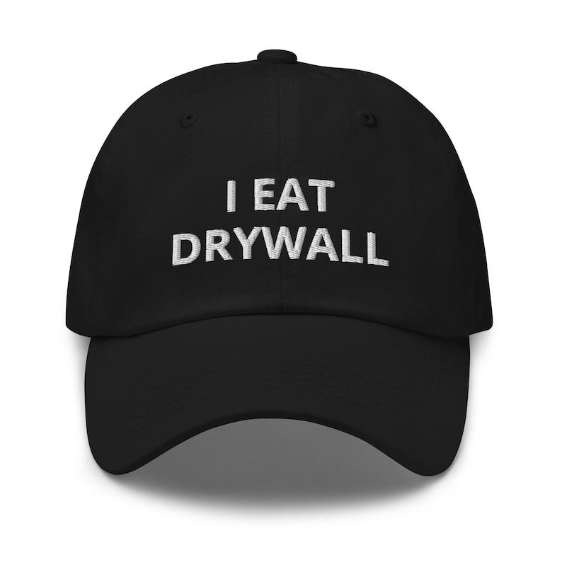 I Eat Drywall Hat, Embroidered Adjustable Dad Hat Baseball Cap, Funny Hats, Random Humor, Gag Gift, Asbestos