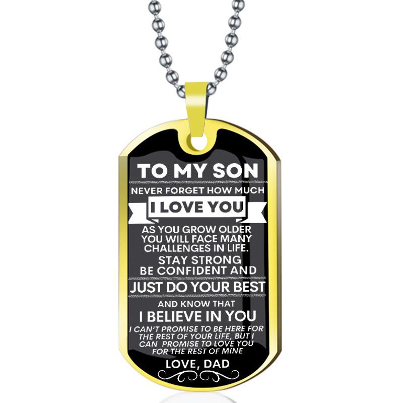 To My Son - Never Forget How Much I love You - Dog Tag - Military Ball Chain-A Perfect Gifts For Lovers, Friends, Boyfriends, Girlfriends, Wife, Husband, Thanksgiving, Independence Day, Holloween, Black Friday, Chrisatmas and New Year KXL24050504